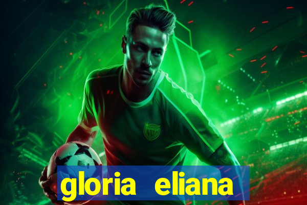 gloria eliana ribeiro letra