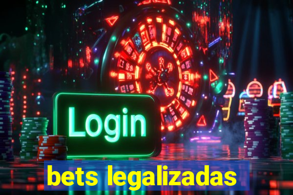 bets legalizadas