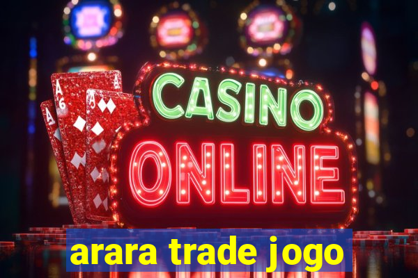 arara trade jogo