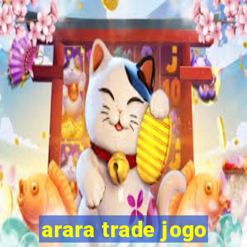 arara trade jogo