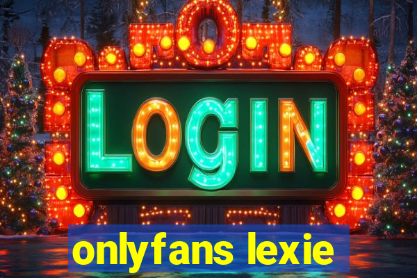 onlyfans lexie