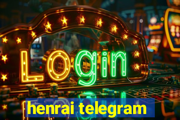 henrai telegram