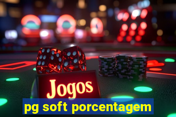 pg soft porcentagem