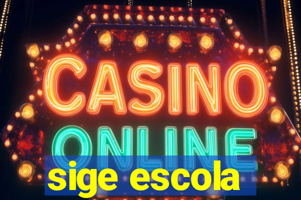sige escola