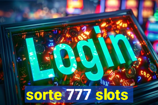 sorte 777 slots