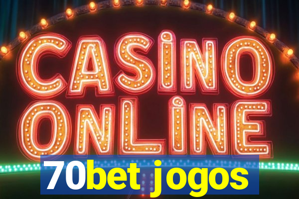 70bet jogos