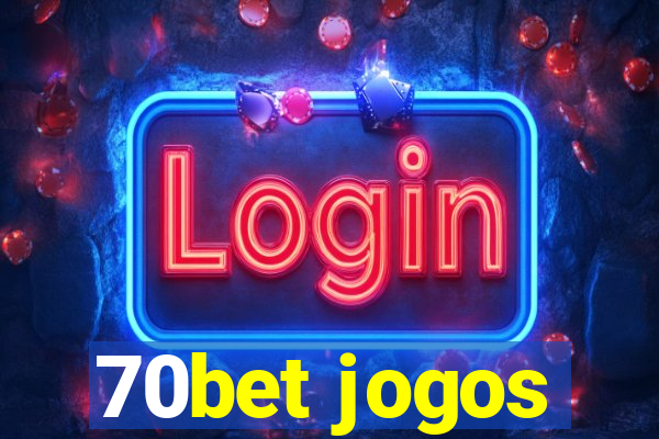 70bet jogos