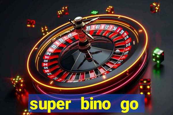 super bino go dinheiro infinito