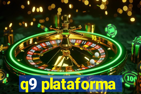 q9 plataforma