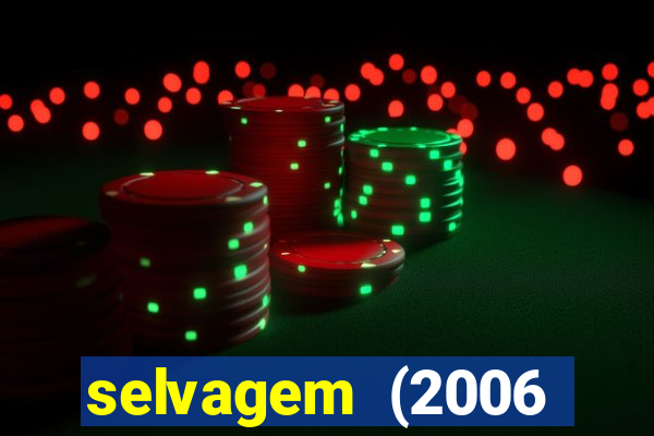 selvagem (2006 filme completo dublado