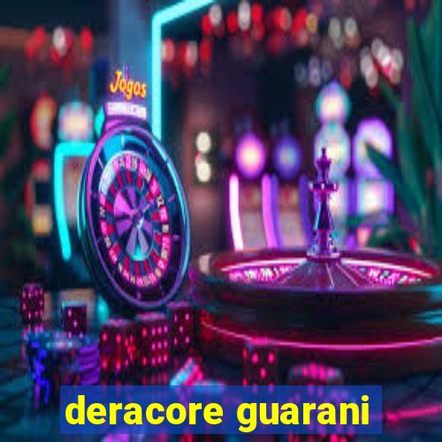 deracore guarani