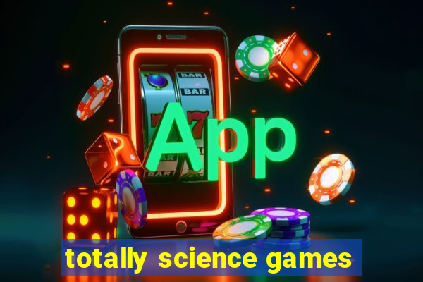 totally science games