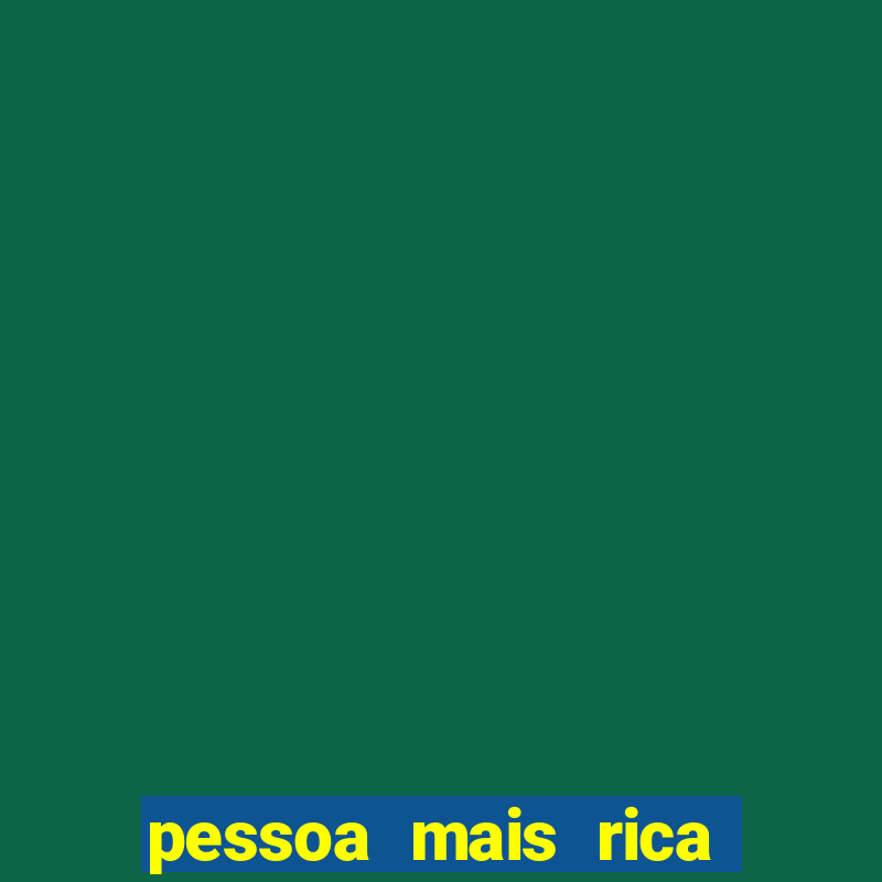 pessoa mais rica de petrolina 2023