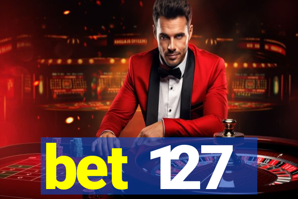 bet 127