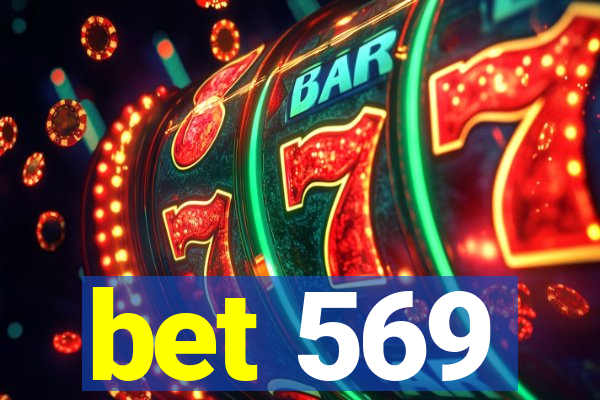 bet 569