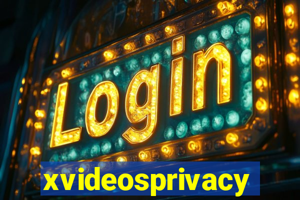 xvideosprivacy