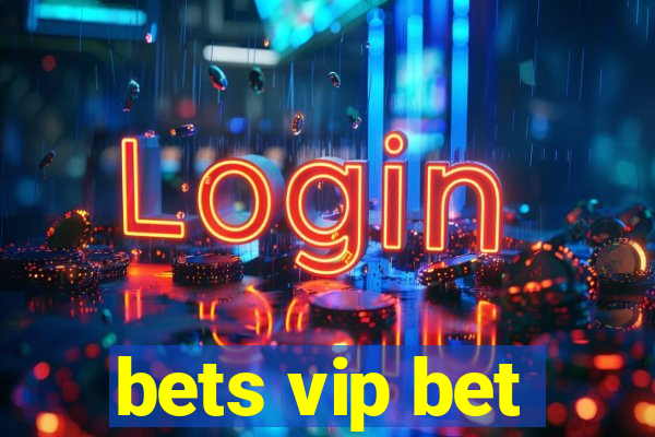 bets vip bet