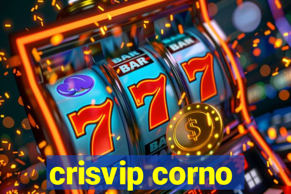 crisvip corno