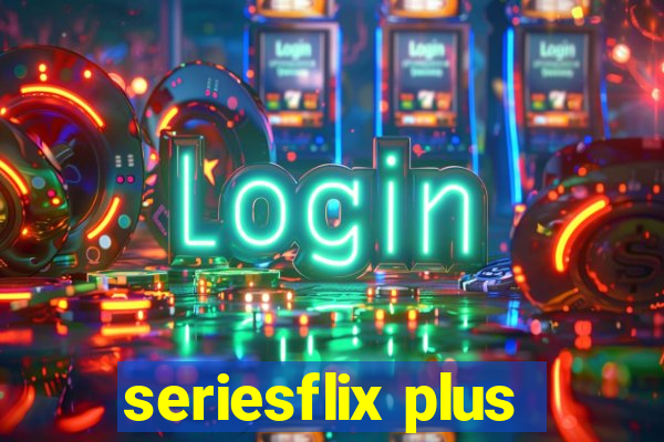 seriesflix plus