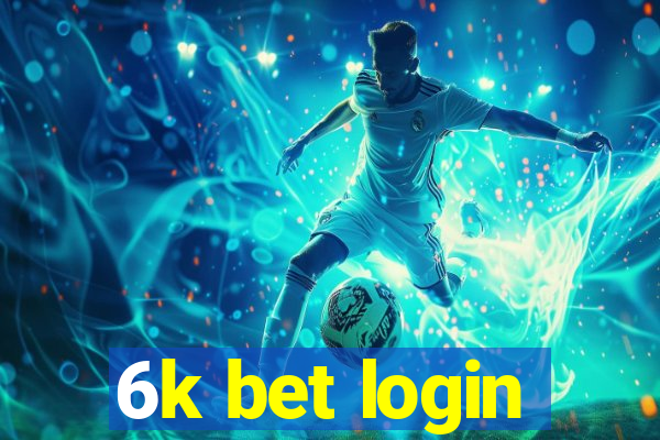 6k bet login