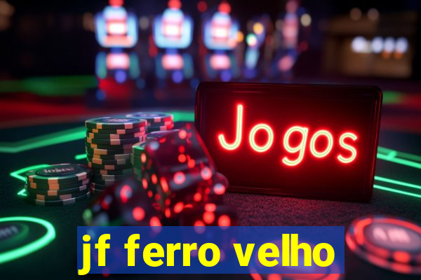 jf ferro velho