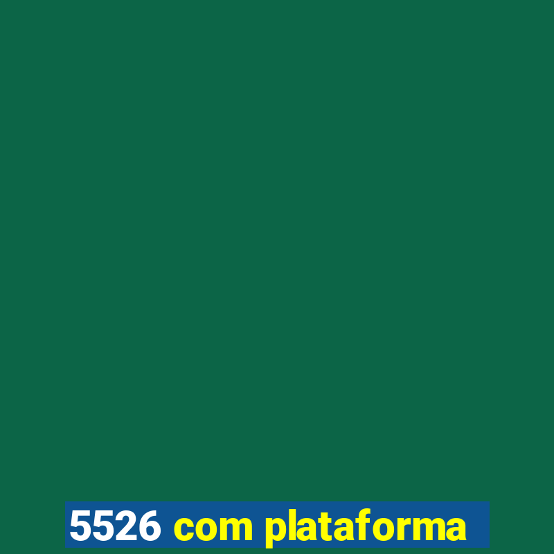 5526 com plataforma