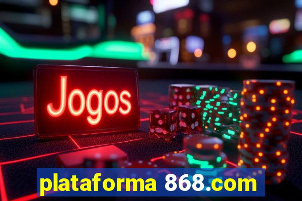 plataforma 868.com