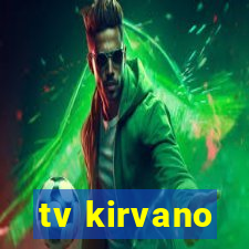 tv kirvano