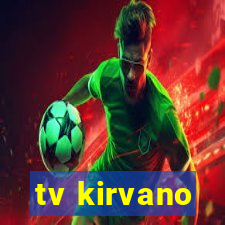 tv kirvano