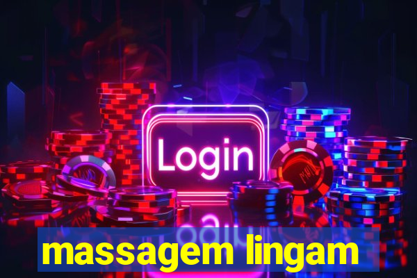 massagem lingam