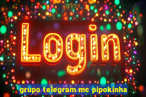 grupo telegram mc pipokinha