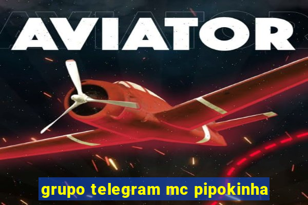 grupo telegram mc pipokinha