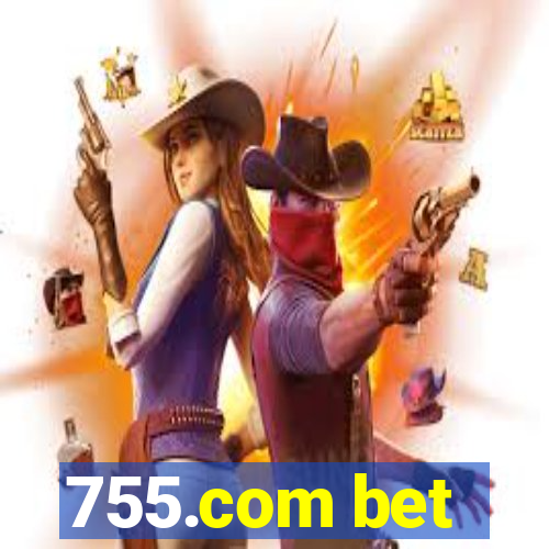 755.com bet