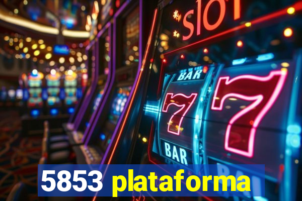 5853 plataforma