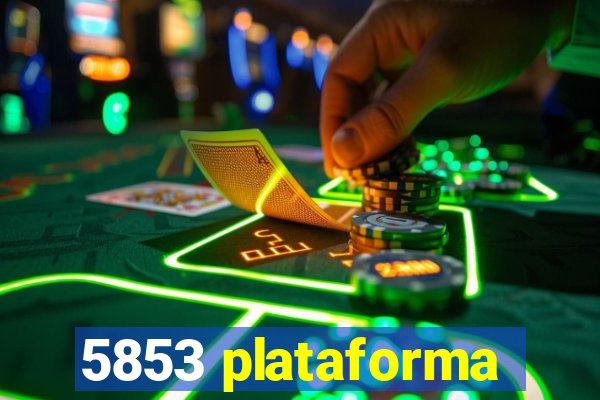 5853 plataforma