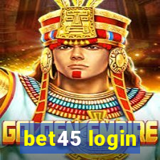 bet45 login