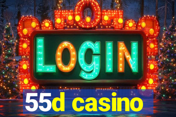 55d casino