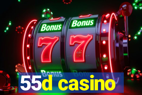 55d casino