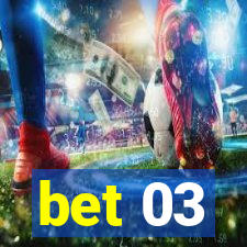 bet 03