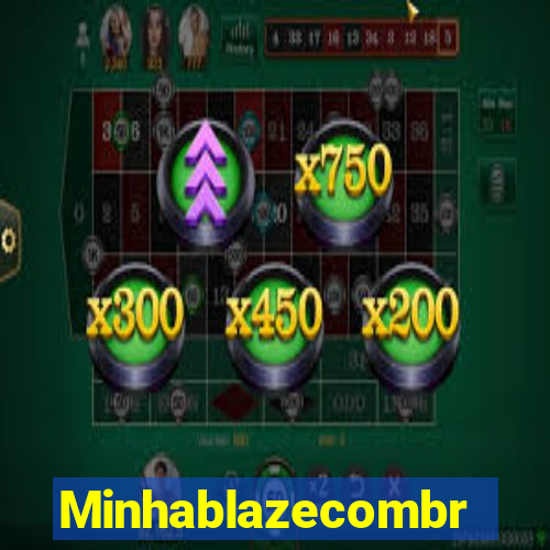 Minhablazecombr