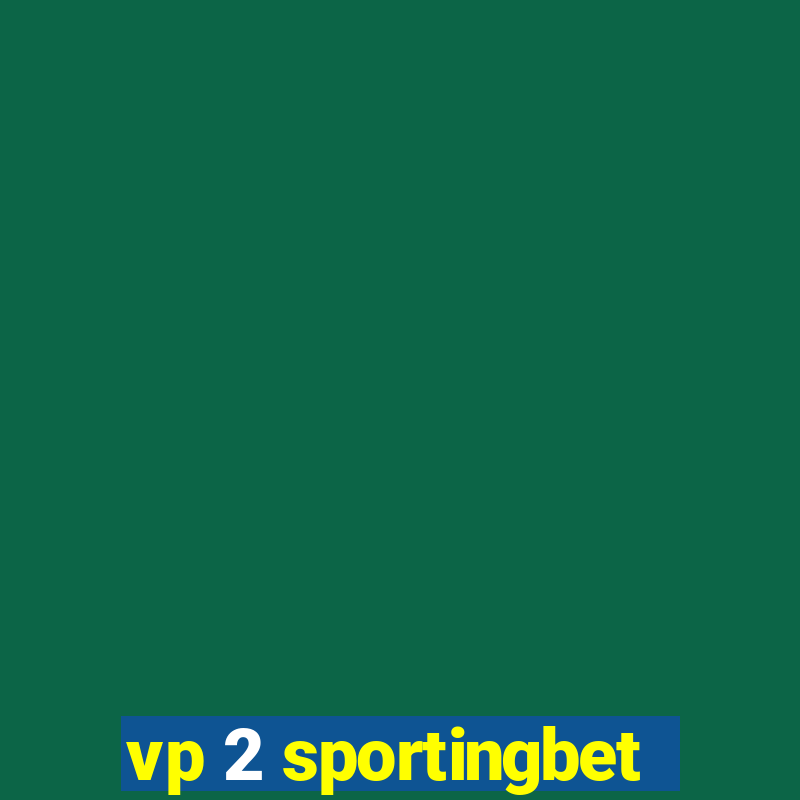 vp 2 sportingbet