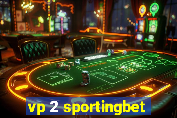 vp 2 sportingbet