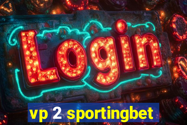 vp 2 sportingbet