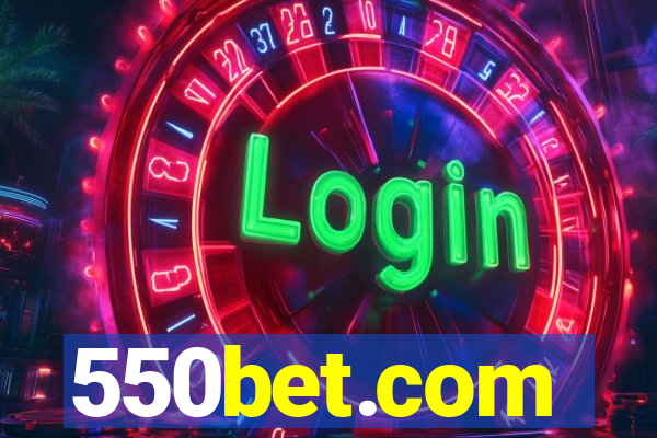 550bet.com