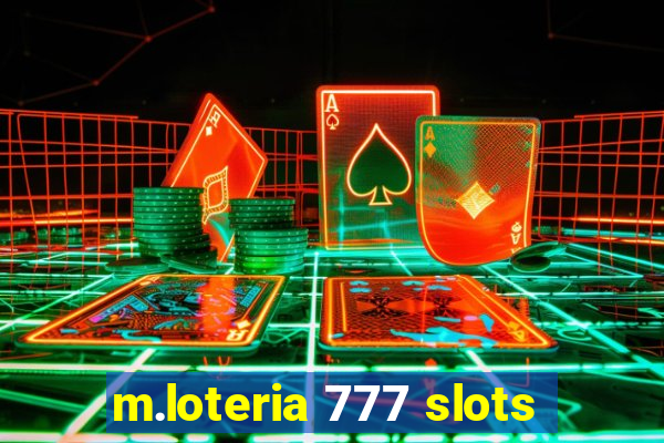 m.loteria 777 slots