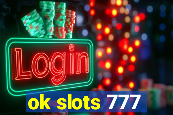 ok slots 777