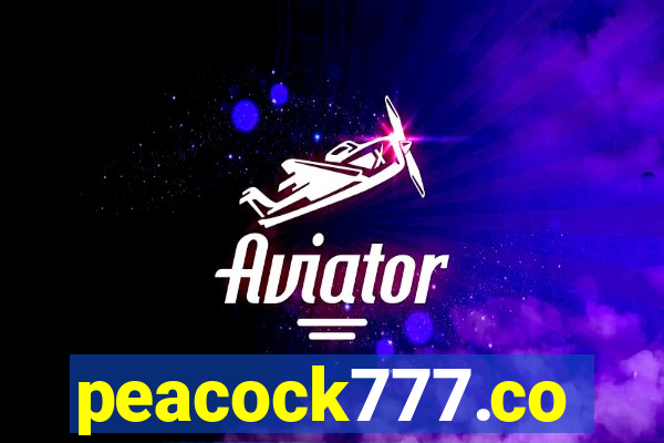 peacock777.co