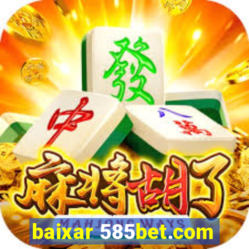 baixar 585bet.com