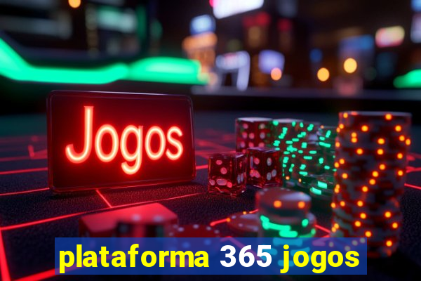 plataforma 365 jogos