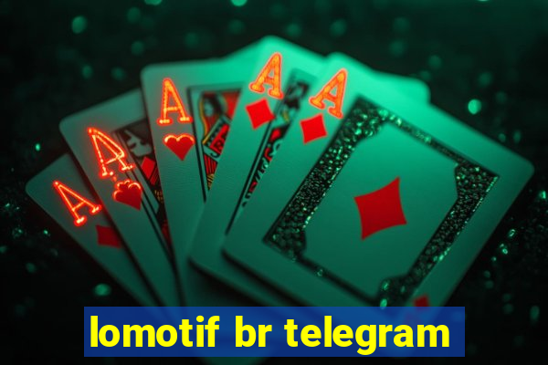 lomotif br telegram